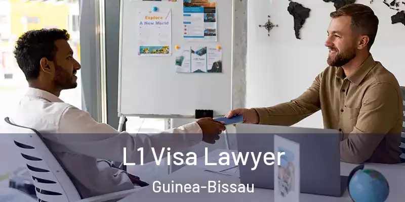  L1 Visa Lawyer Guinea-Bissau
