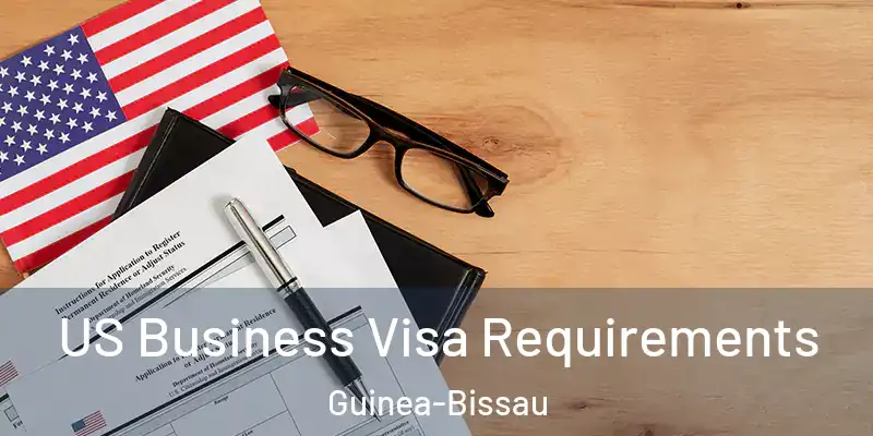  US Business Visa Requirements Guinea-Bissau