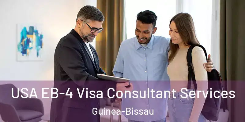  USA EB-4 Visa Consultant Services Guinea-Bissau